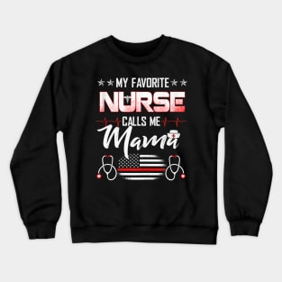 My Favorite Nurse Calls Me Mama Nursing Mother_s Day Mom Tank Top Crewneck Sweatshirt